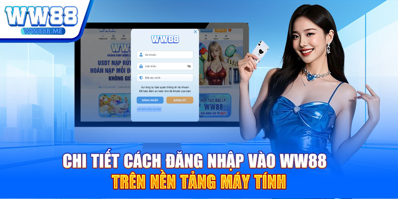 Chi tiết cách đăng nhập vào WW88 trên nền tảng máy tính
