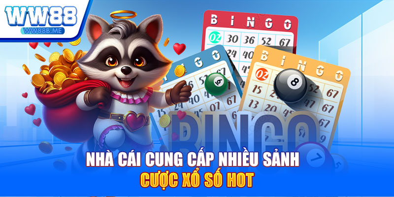 Nhà cái cung cấp nhiều sảnh cược xổ số hot